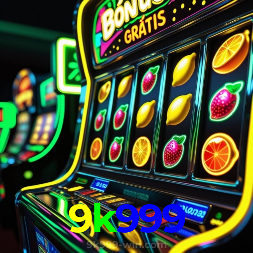 9k999：Em cada giro das slots, a vitória está ao seu alcance!