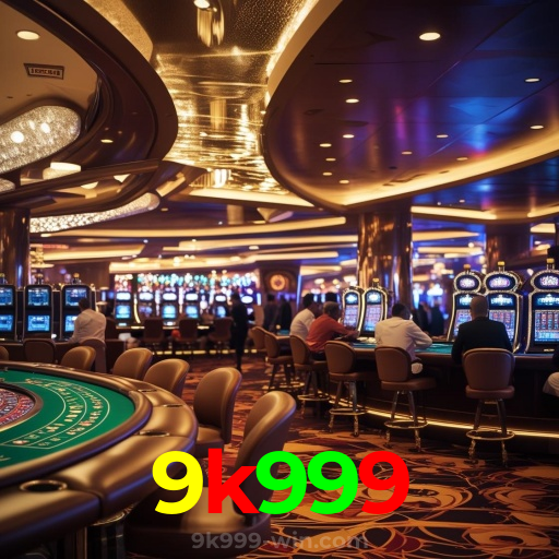 9k999:Jogue agora e vença no melhor cassino online!