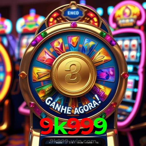 9k999：Em nosso cassino online, grandes prêmios estão ao seu alcance!