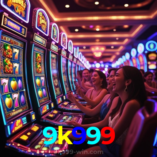 9k999：Cada giro nas slots pode te levar à grande vitória!