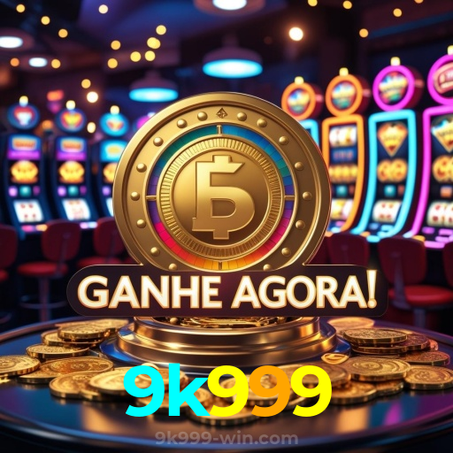 9k999：Vença no poker, aposte no futebol e divirta-se com os melhores jogos de cassino!