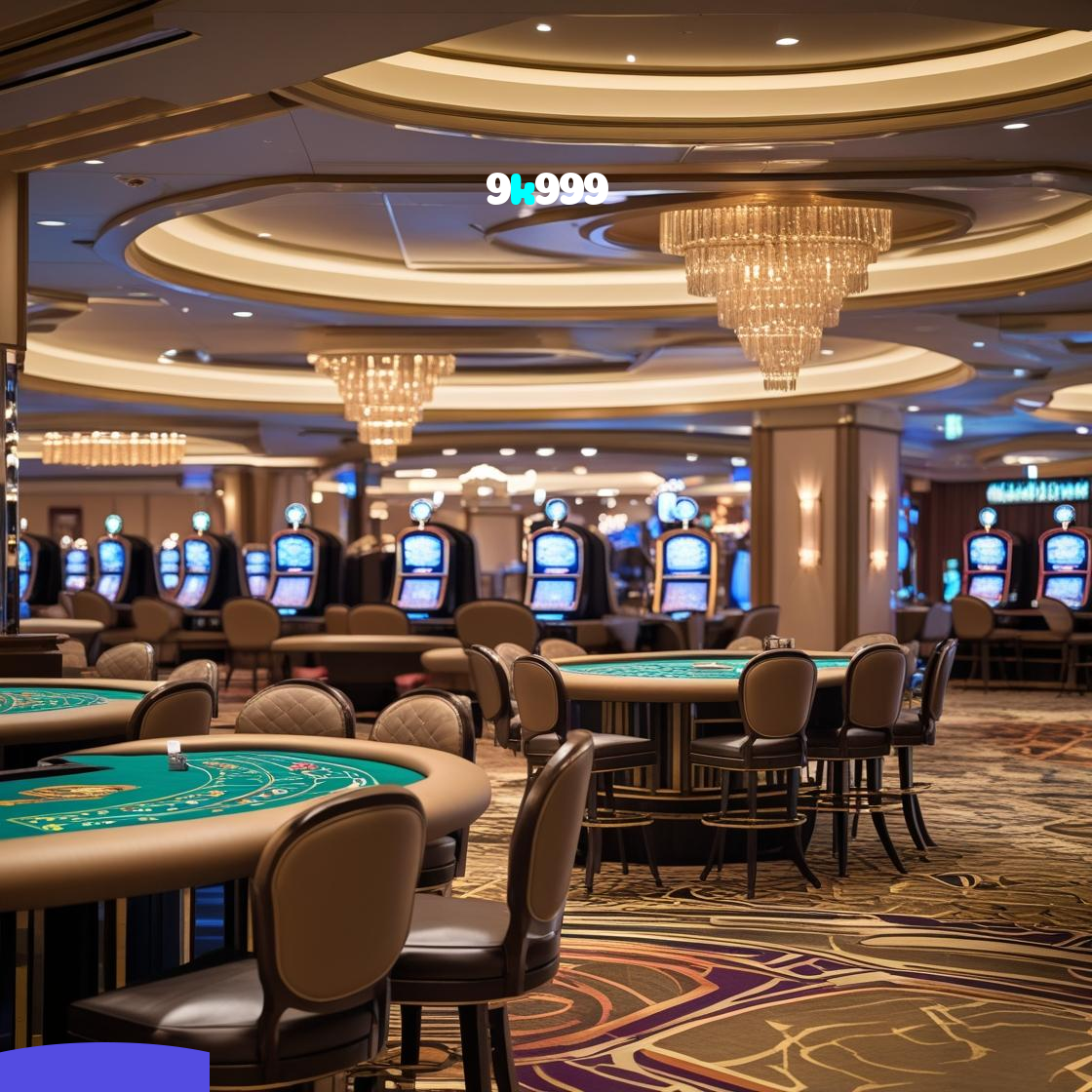 9k999：O melhor cassino online para apostas esportivas e jogos como blackjack!