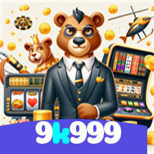 9k999:Jogue as melhores slots e conquiste jackpots épicos!