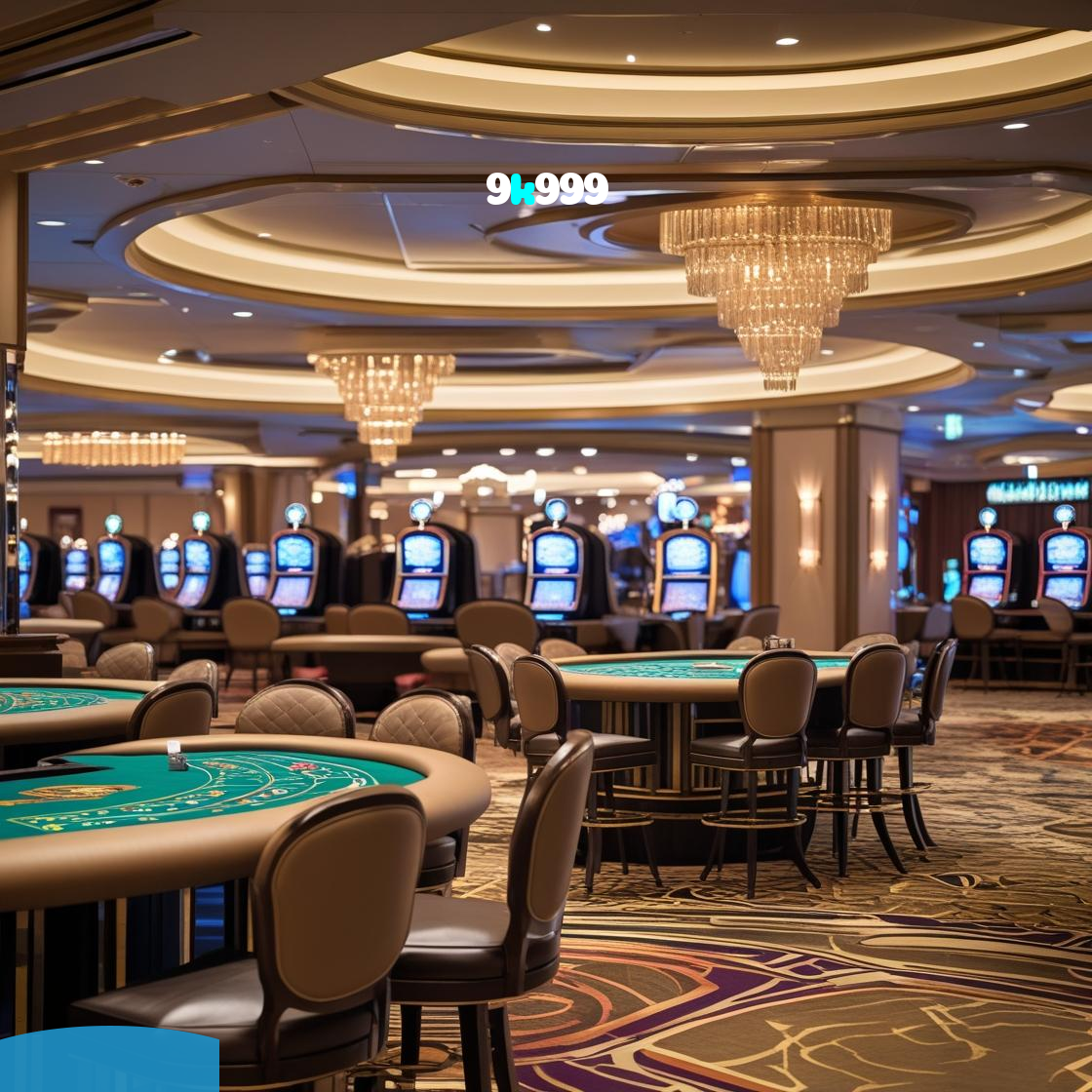 9k999:Aposte nas roletas e leve o jackpot para casa!