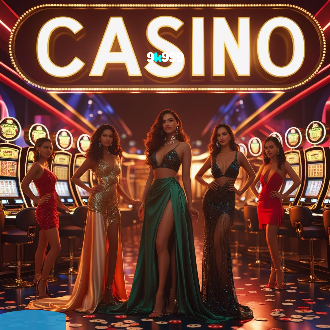 9k999:Aposte no futebol e jogue os melhores jogos de cassino com segurança!