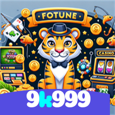 9k999：Entre no nosso cassino online e jogue nas roletas agora!