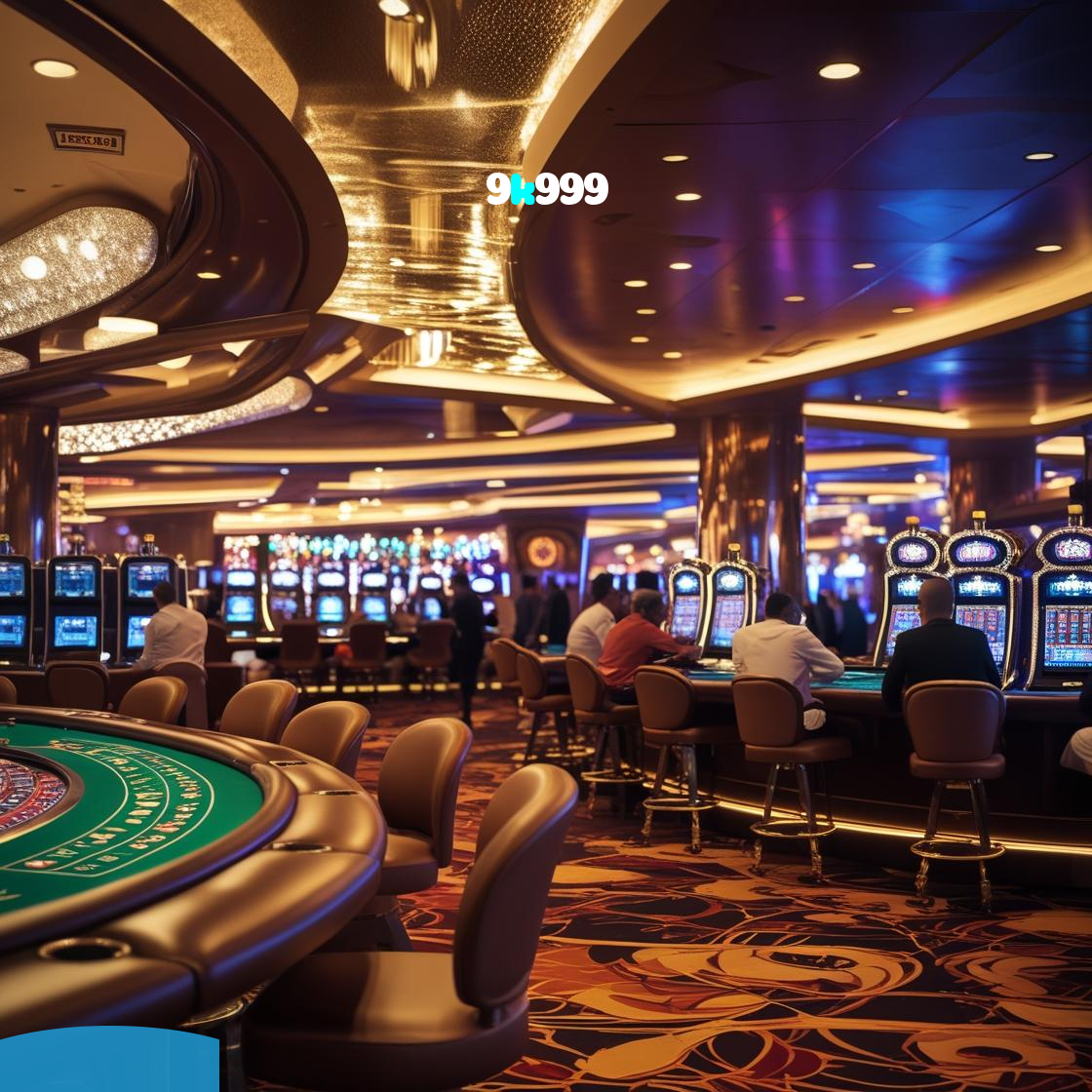 9k999:Jogue nas slots e viva a emoção das grandes vitórias!