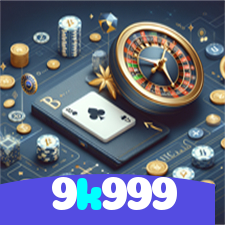 9k999：Jogue poker, ganhe no futebol e vença no cassino online mais confiável!