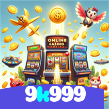 9k999：Gire as slots e conquiste jackpots de tirar o fôlego!