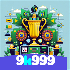 9k999：Jogue agora nas melhores slots e ganhe prêmios fantásticos!