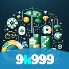 9k999：Jogue no melhor cassino online e descubra os maiores jackpots!