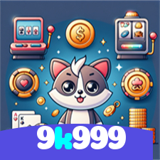 9k999：Cada giro pode ser um novo prêmio! Descubra as melhores slots online!
