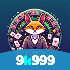 9k999：Jogue nas melhores slots e leve o jackpot para casa!