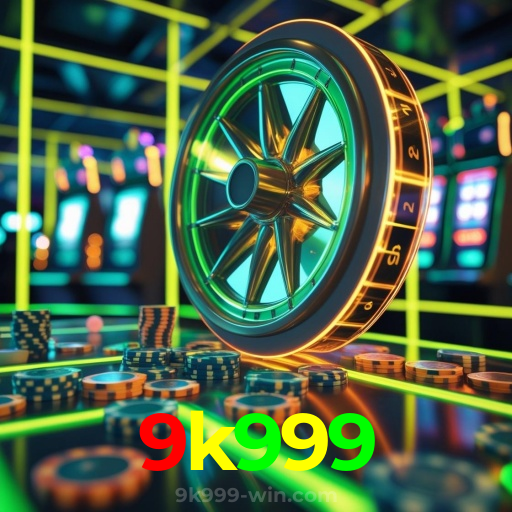 9k999:A diversão nunca para! Entre no nosso cassino e jogue os melhores jogos!