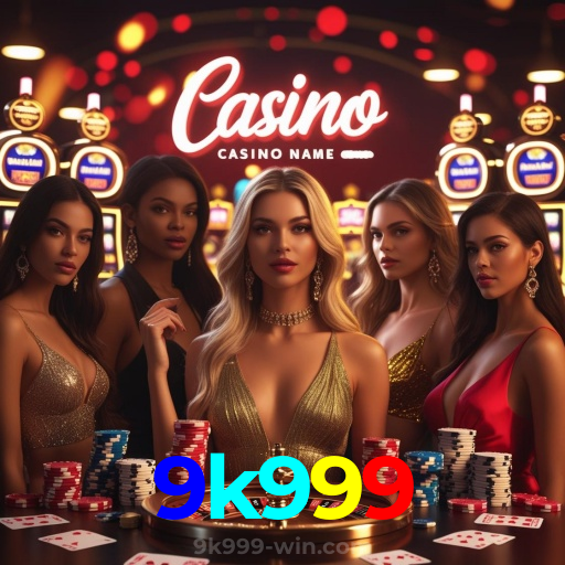 9k999:Gire as slots e conquiste jackpots de tirar o fôlego!