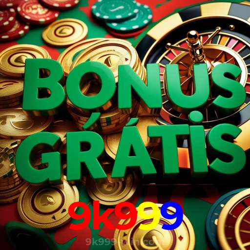 9k999:Jogue poker, aposte no futebol e ganhe em grande estilo!