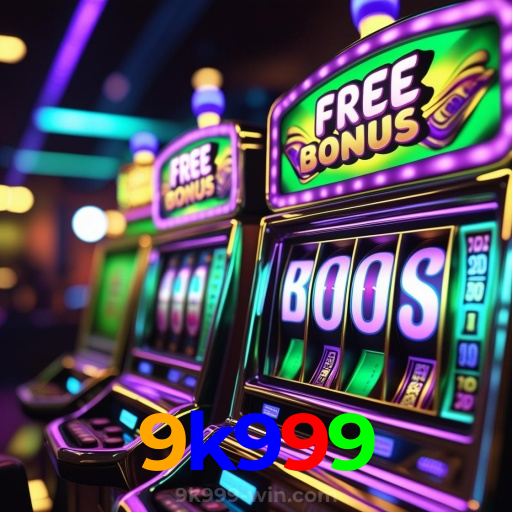 9k999:Jogue slots, aposte no futebol e vença com grandes vitórias!
