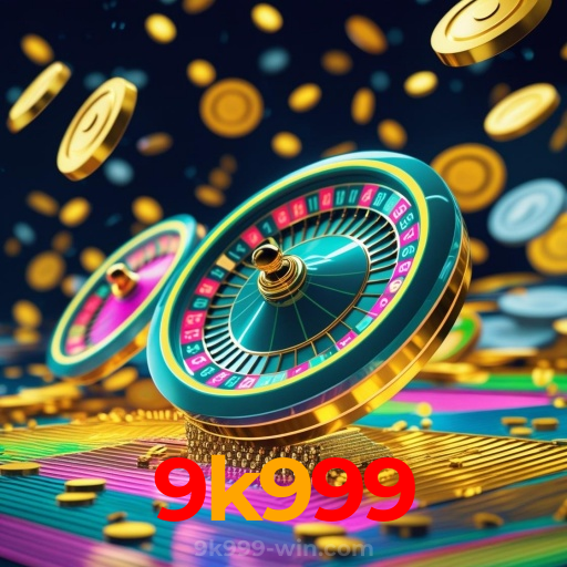 9k999:Entre no nosso cassino e aposte nas melhores máquinas caça-níqueis!