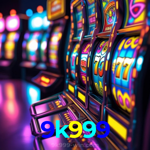 9k999:Jogue nas melhores slots e vença o jackpot agora mesmo!